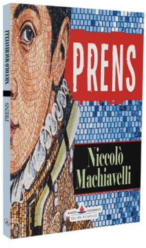 Prens | Niccolo Machiavelli | Katip Yayınevi