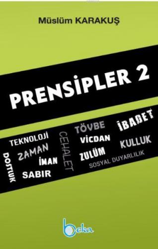 Prensipler 2 | Müslüm Karakuş | Beka Sanat Yayınları