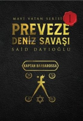 Preveze Deniz Savaşı - Mavi Vatan Serisi 1 Kaptan Barbarossa | Said Da