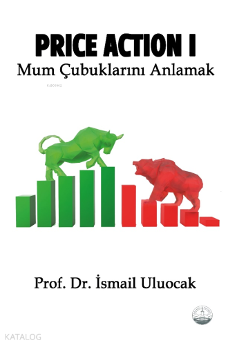 Price Action I;Mum Çubuklarını Anlamak | İsmail Uluocak | Odessa Yayın