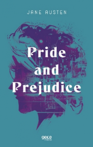 Pride and Prejudice | Jane Austen | Gece Kitaplığı Yayınları