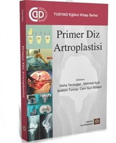 Primer Diz Artroplastisi; TUSYAD Eğitici Kitap Serisi | Cem Nuri Aktek