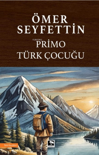 Primo Türk Çocuğu | Ömer Seyfettin | Çınaraltı Yayın Dağıtım