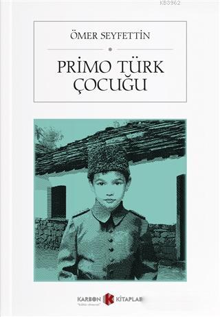 Primo Türk Çocuğu | Ömer Seyfettin | Karbon Kitaplar