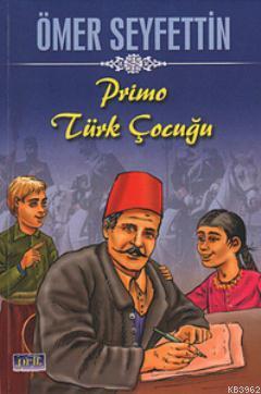 Primo Türk Çocuğu | Ömer Seyfettin | Parıltı Yayıncılık