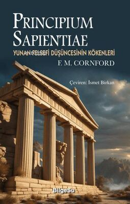 Principium Sapientiae;Yunan Felsefi Düşüncesinin Kökenleri | F. M. Cor