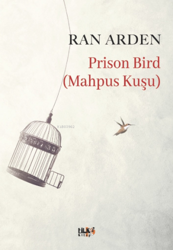 Prison Bird (Mahpus Kuşu) | Ran Arden | Tilki Kitap