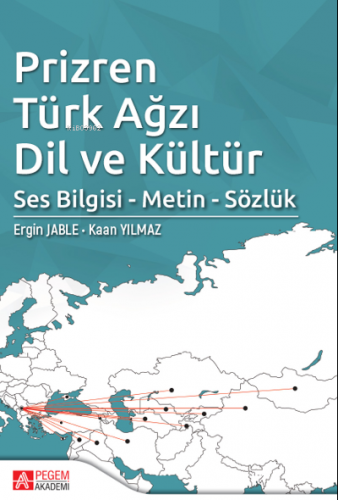 Prizren Türk Ağzı Dil ve Kültür;Ses Bilgisi - Metin - Sözlük | A. Kaan