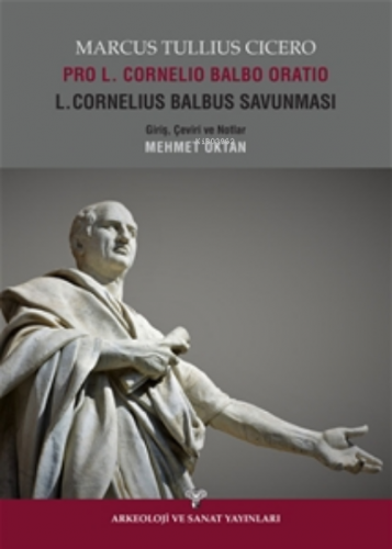 Pro L.Cornelio Balbo Oratio L.Cornelius Balbus Savunması | Marcus Tull