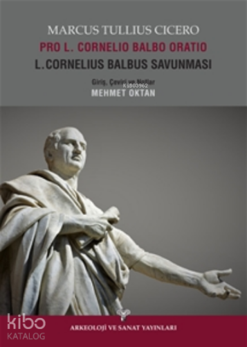 Pro L.Cornelio Balbo Oratio L.Cornelius Balbus Savunması | Marcus Tull