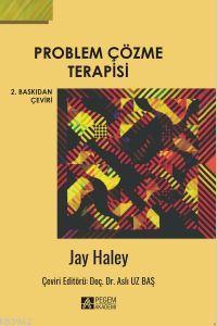 Problem Çözme Terapisi | Jay Haley | Pegem Akademi Yayıncılık