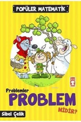 Problemler Problem Midir? | Sibel Çelik | Timaş Çocuk