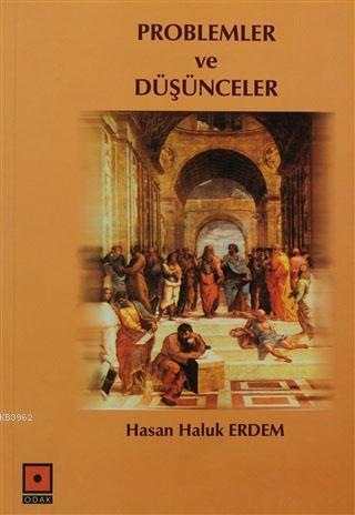 Problemler ve Düşünceler | H. Haluk Erdem | Odak Yayınevi