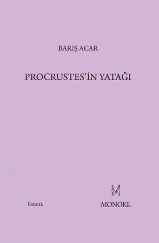 Procrustes'in Yatağı | Barış Acar | Monokl Yayınları