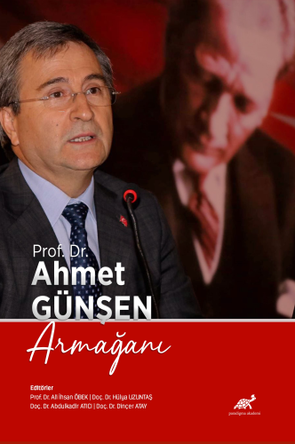 Prof. Dr. Ahmet Günşen Armağını | Ali İhsan Öbek | Paradigma Akademi Y