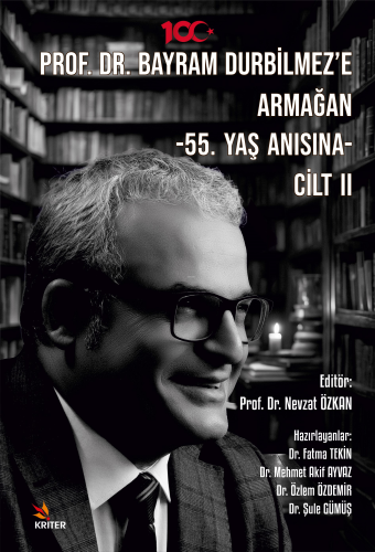 Prof. Dr. Bayram Durbilmez’e Armağan;55. Yaş Anısına - Cilt II | Nevza