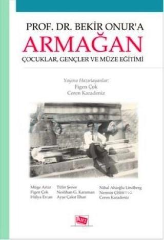 Prof. Dr. Bekir Onur'a Armağan; Çocuklar, Gençler ve Müze Eğitimi | Fi