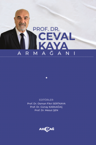 Prof. Dr. Ceval Kaya Armağanı | Mesut Şen | Akçağ Basım Yayım Pazarlam