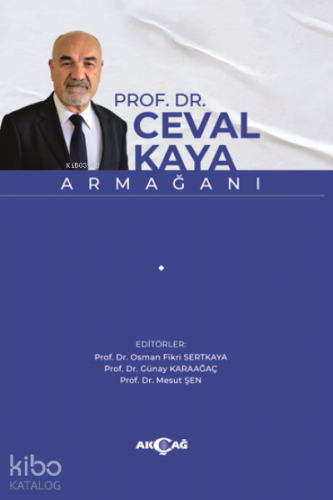 Prof. Dr. Ceval Kaya Armağanı | Mesut Şen | Akçağ Basım Yayım Pazarlam