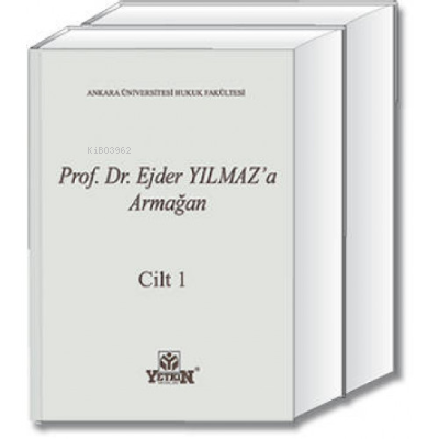 Prof. Dr. Ejder YILMAZ'a Armağan | Emel Hanağası | Yetkin Yayınları