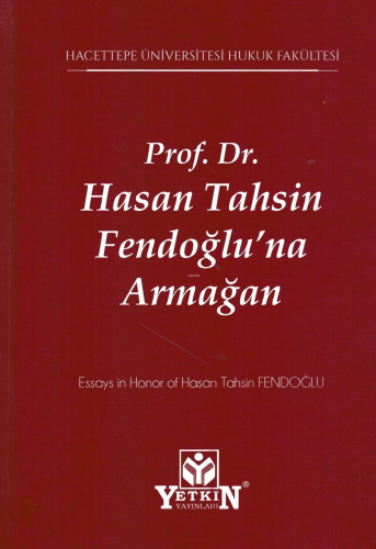 Prof. Dr. Hasan Tahsin Fendoğlu'na Armağan | Rauf Karasu | Yetkin Yayı