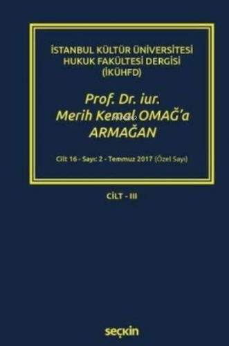 Prof. Dr. iur. Merih Kemal Omağ'a Armağan Cilt-III | Muharrem Tütüncü 