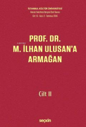 Prof. Dr. M. İlhan Ulusan'a Armağan – Cilt: II | Nihal Ural | Seçkin Y