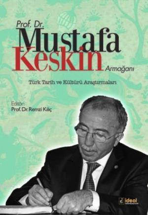 Prof. Dr. Mustafa Keskin Armağanı | Remzi Kılıç | İdeal Kültür Yayıncı