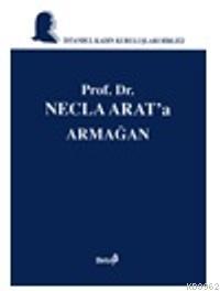 Prof.Dr.Necla Arat'a Armağan | Kolektif1 | Beta Basım Yayın