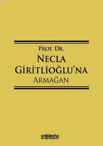 Prof. Dr. Necla Giritlioğlu'na Armağan | Başak Baysal | On İki Levha Y