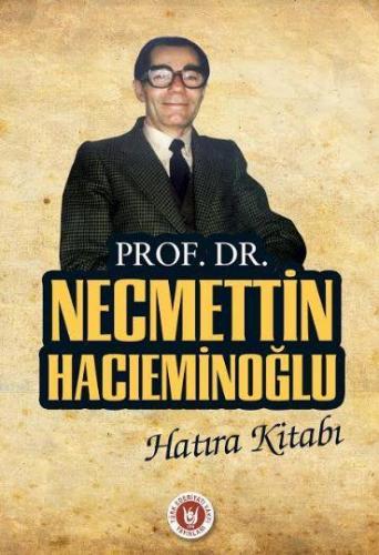 Prof. Dr. Necmettin Hacıeminoğlu Hatıra Kitabı | Kolektif | Türk Edebi