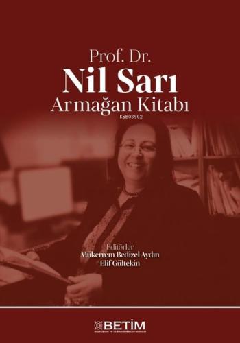 Prof. Dr. Nil Sarı Armağan Kitabı | Mükerrem Bedizel Aydın | (Betim) B