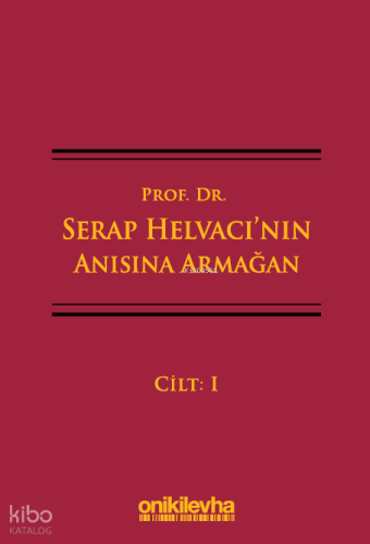 Prof. Dr. Serap Helvacı'nın Anısına Armağan (3 Cilt) | Fulya Erlüle | 