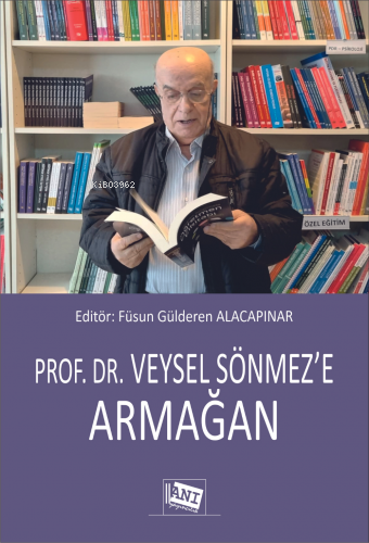 Prof. Dr. Veysel Sönmez’e Armağan | Füsun Gülderen Alacapınar | Anı Ya