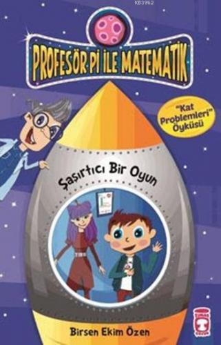 Profesör Pi İle Matematik 2-Şaşırtıcı Bir Oyun | Birsen Ekim Özen | Ti