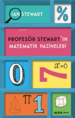 Profesör Stewart'ın Matematik Hazineleri | Ian Stewart | Alfa Basım Ya