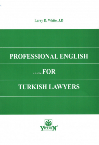 Professional English for Turkish Lawyers | Larry D. White | Yetkin Yay