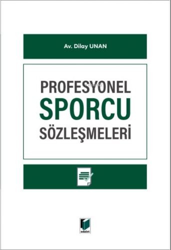 Profesyonel Sporcu Sözleşmeleri | Dilay Unan | Adalet Yayınevi