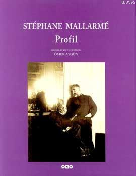 Profil | Stephane Mallarme | Yapı Kredi Yayınları ( YKY )