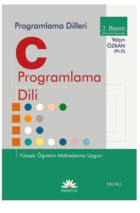 Programlama Dilleri C Programlama Dili | Özkan Yalçın | Papatya Bilim