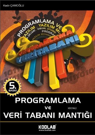 Programlama ve Veritabanı Mantığı (Dvd'li) | Kadir Çamoğlu | Kodlab Ya