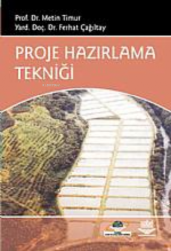 Proje Hazırlama Tekniği | Ferhat Çağıltay | Nobel Akademik Yayıncılık