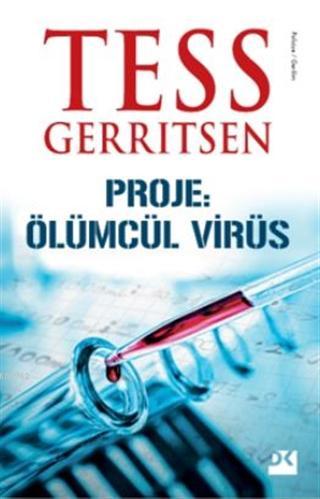 Proje: Ölümcül Virüs | Tess Gerritsen | Doğan Kitap