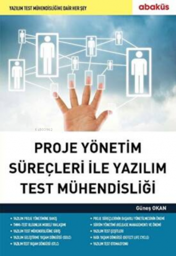 Proje Yönetim Süreçleri ile Yazılım Test Mühendisliği | Güneş Okan | A