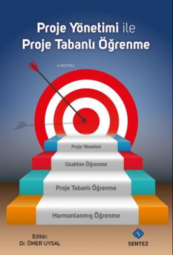 Proje Yönetimi ile Proje Tabanlı Öğrenme | Ömer Uysal | Sentez Yayıncı