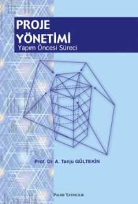 Proje Yönetimi - Yapım Öncesi Süreci | A. Tanju Gültekin | Palme Yayın