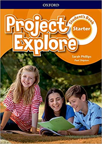 Project Explore Starter Student's Book | Sarah Phillips | Oxford Unive