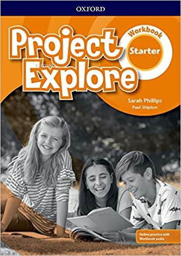 Project Explore Starter Workbook | Sarah Phillips | Oxford University 