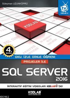 Projeler İle SQL Server 2016 | Süleyman Uzunköprü | Kodlab Yayıncılık