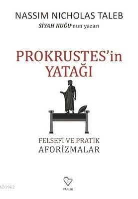 Prokrustes'in Yatağı Felsefi ve Pratik Aforizmalar | Nassim Nicholas T